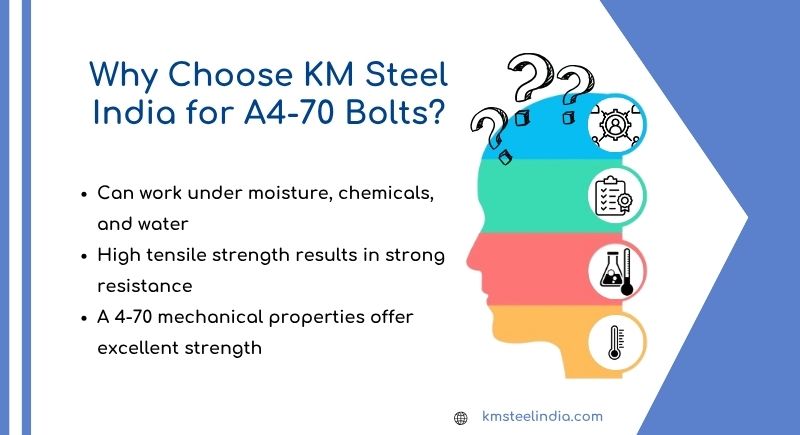Why Choose KM Steel India for A4-70 Bolts Why Choose KM Steel India for A4-70 Bolts